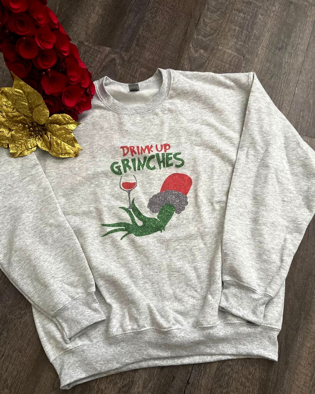 Drink Up Grinches Sweater