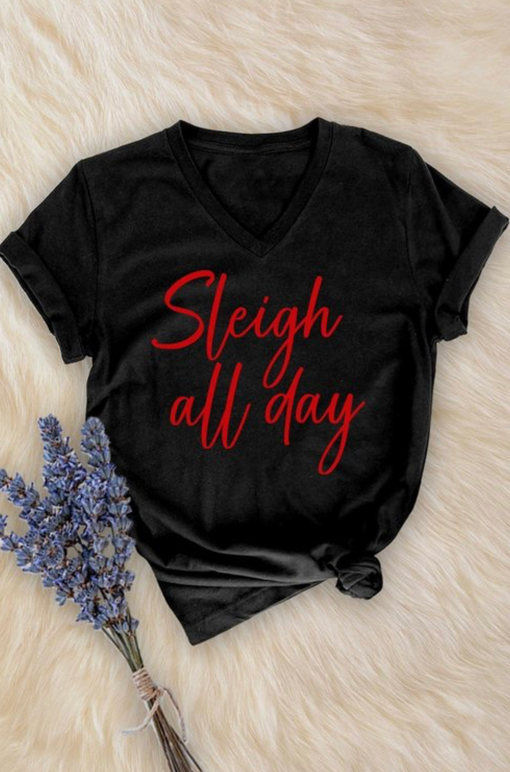 Sleigh all day t shirt