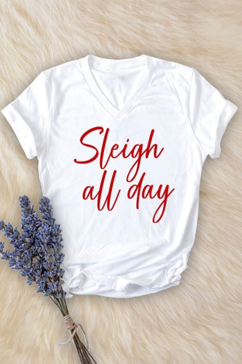 Sleigh all day t shirt